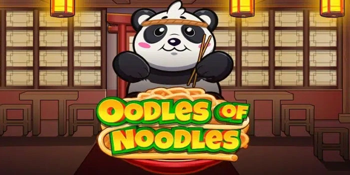 Cara Menang Slot Oodles Of Noodles Dengan Pola Aman Terbukti